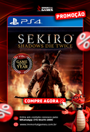 Sekiro: Shadows Die Twice – Edição Jogo do Ano PS4 Digital