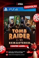 Tomb Raider I-VI Remastered Bundle PS4 DIGITAL